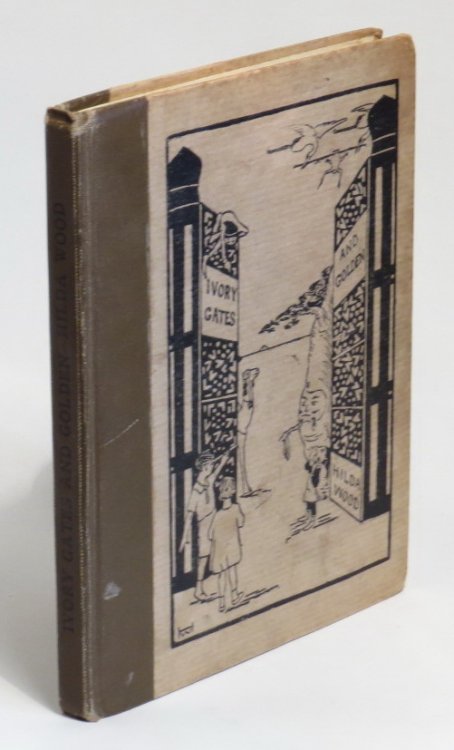 Ivory Gates and Golden: A Budget of Wonder Stories for Children Young and Old