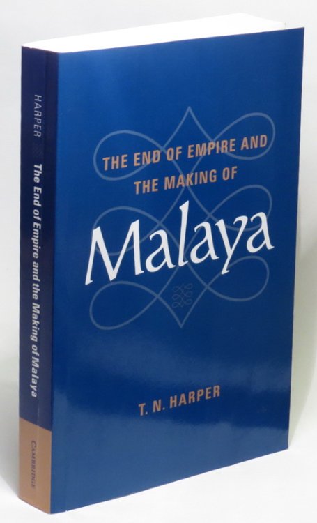 The End of Empire and the Making of Malaya