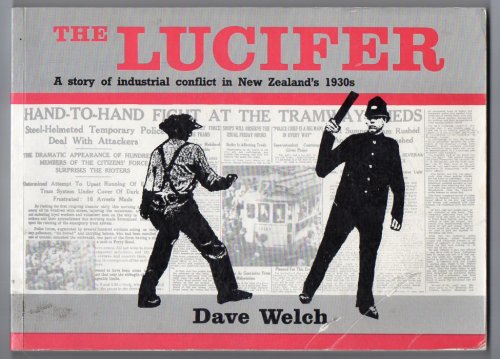 The Lucifer: A Story of Industrial Conflict in New Zealand's 1930s