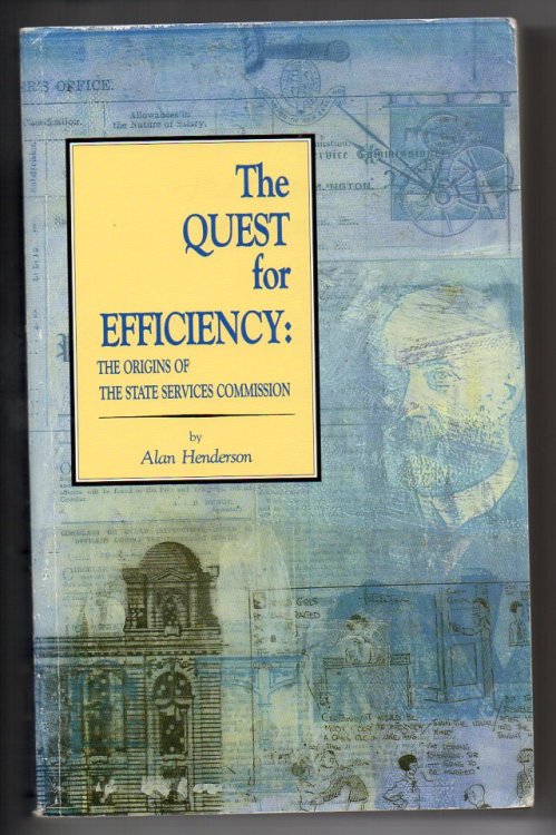 The Quest for Efficiency: The Origins of the State Services Commission