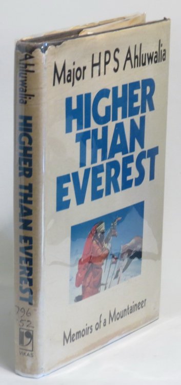 Higher Than Everest: Memoirs of a Mountaineer.