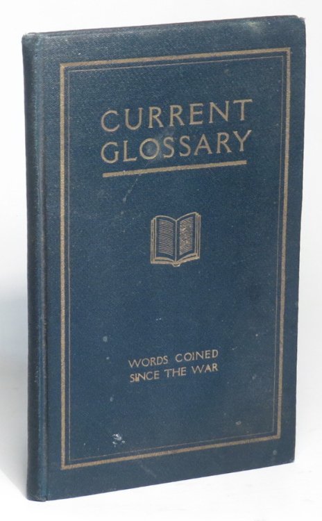 Current Glossary [Words Coined Since the War]