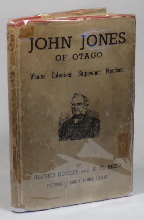 John Jones of Otago: Whaler - Coloniser - Shipowner - Merchant