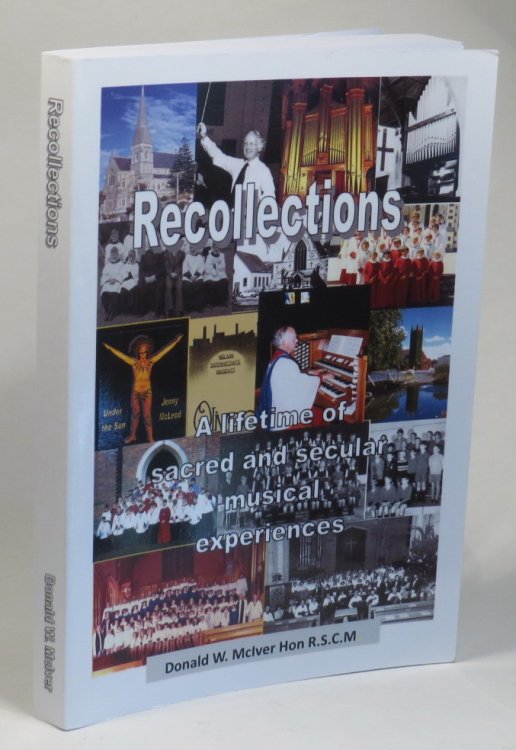 Recollections - A Lifetime of Sacred and Secular Musical Experiences