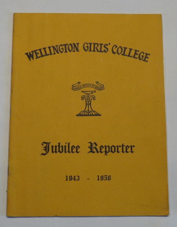 Wellington Girls' College - Jubilee Reporter 1943-1958