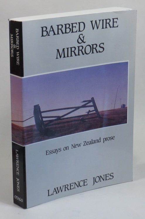 Barbed Wire & Mirrors: Essays on New Zealand Prose