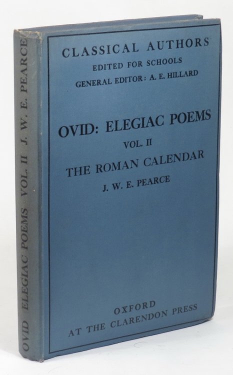 Elegaic Poems of Ovid - Vol. II - The Roman Calendar - Selections from the Fasti