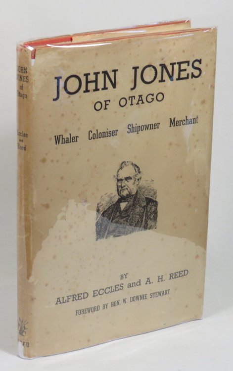 John Jones of Otago: Whaler - Coloniser - Shipowner - Merchant