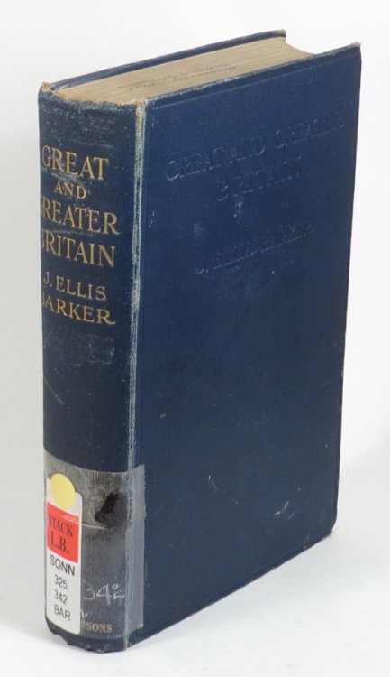 Great and Greater Britain - The Problems of Motherland and Empire - Political, Naval, Military, Industrial[,] Financial, Social