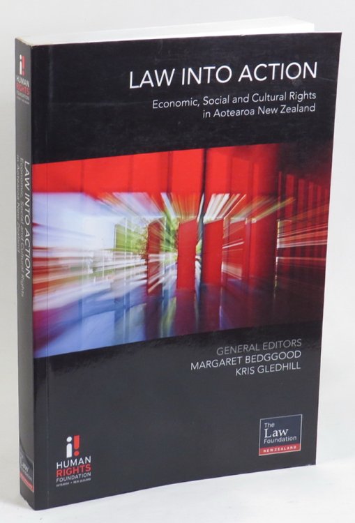 Law Into Action - Economic, Social and Cultural Rights in Aotearoa New Zealand