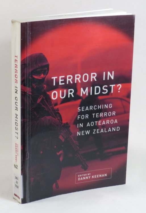 Terror In Our Midst Searching for Terror in Aotearoa New Zealand