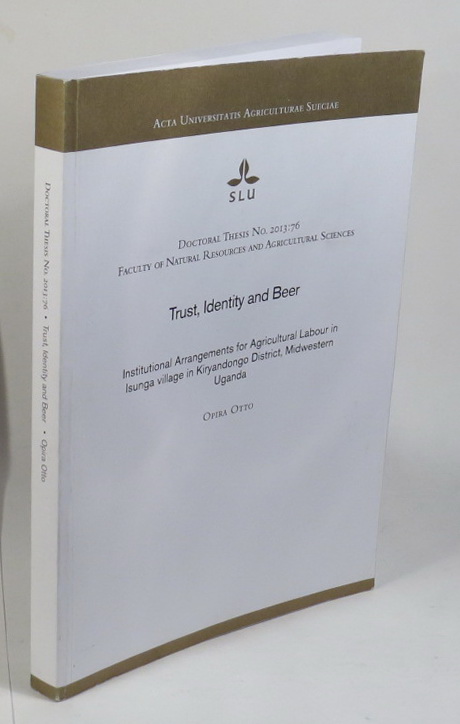 Trust, Identity and Beer: Institutional Arrangements for Agricultural Labour in Isunga Village in Kiryandongo District, Midwestern Uganda