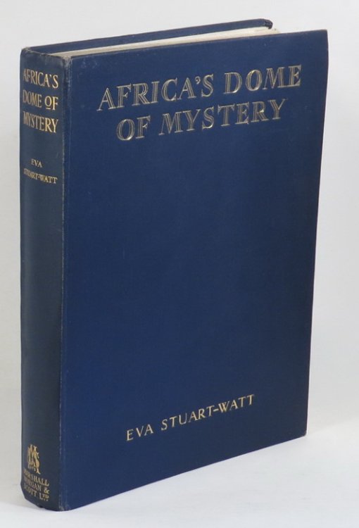 Africa's Dome of Mystery: Comprising the First Descriptive History of the Wachagga People of Kilimanjaro, their Evangelization, and a Girl's Pioneer Climb to the Crater of their 19,000 ft. Snow Shrine