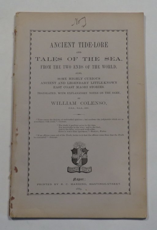 Ancient Tide-Lore and Tales of the Sea, from the Two Ends of the World. Also, Some Highly Curious Ancient and Legendary Little-Known East Coast Maori Stories. Translated, with Explanatory Notes on the Same.