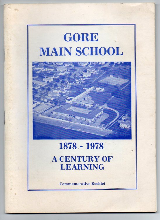 A Brief History of the Gore Main School Compiled to Mark the Centenary 1878 - 1978