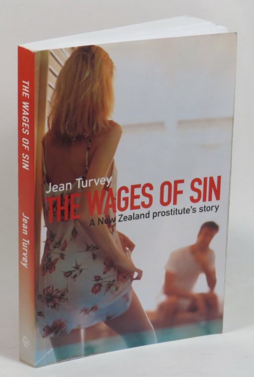 The Wages of Sin - A New Zealand Prostitute's Story