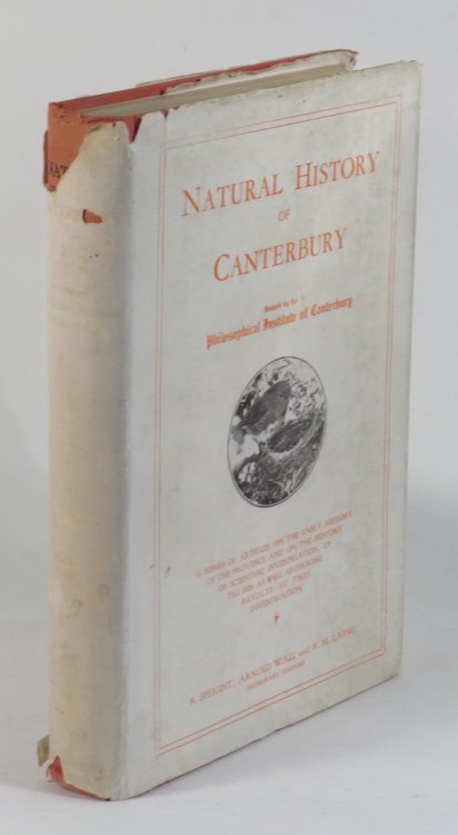 Natural History of Canterbury - Issued by the Philosophic Institute of Canterbury - A Series of Articles on the Early History of the Province and on the History of Scientific Investigation, up till 1925, as well as on some Results of this Investigation