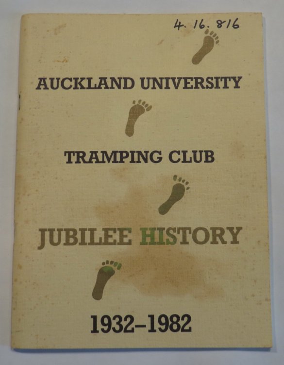 Auckland University Tramping Club - Jubilee History 1932-1982