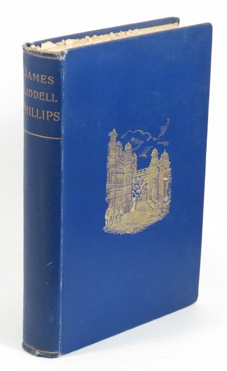 Dr. J. L. Phillips - Missionary to the Children of India - A Biographical Sketch by His Widow - Completed and Edited by W. J. Wintle