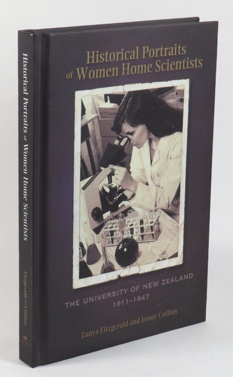 Historical Portraits of Women Home Scientists - The University of New Zealand 1911-1947