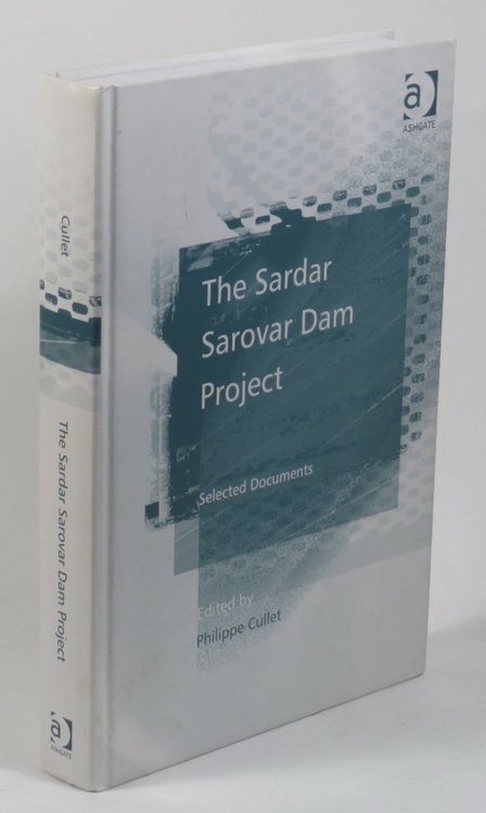 The Sardar Sarovar Dam Project - Selected Documents