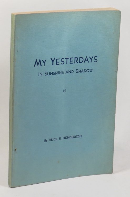 My Yesterdays in Sunshine and Shadow