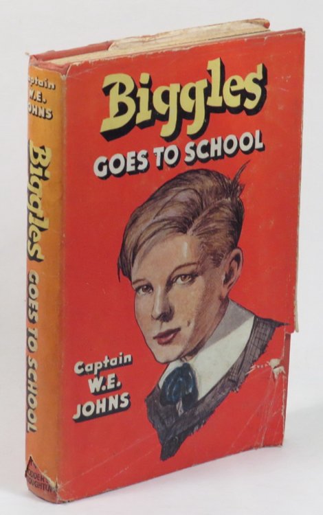 Biggles Goes to School - The Story of Biggles' Early Life and School Days