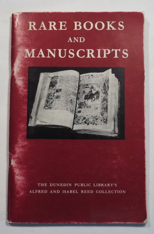 Rare Books and Manuscripts: the Story of the Dunedin Public Library's Alfred and Isabel Reed Collection