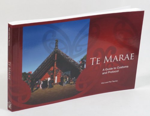 Te Marae - A Guide to Customs and Protocol