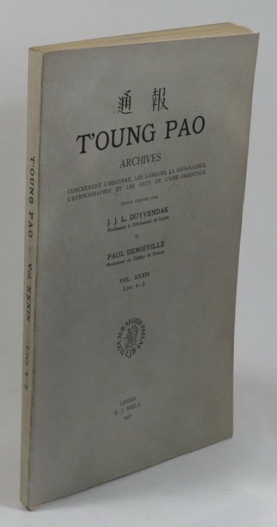 T'oung Pao Archives - Vol. XXXIX Livr. 4-5 Concernant L'Histoire, Les Langues, La Gographice, L'Ethnographie et Les Arts de L'Asie Orientale