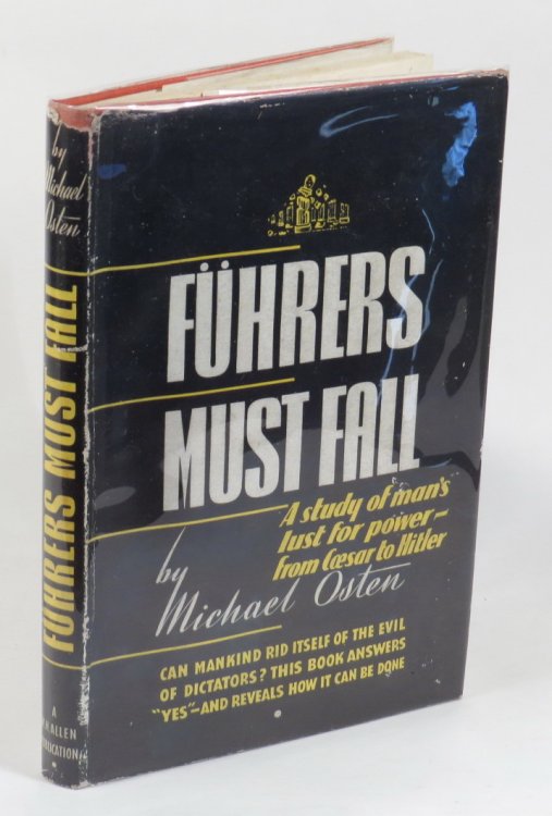 Fhrers Must Fall - A Study of the Phenomenon of Power from Caesar to Hitler