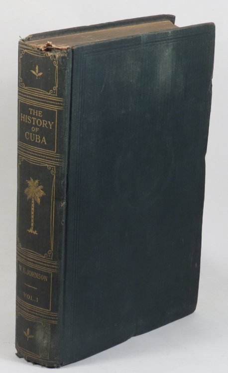 The History of Cuba. Volume One.