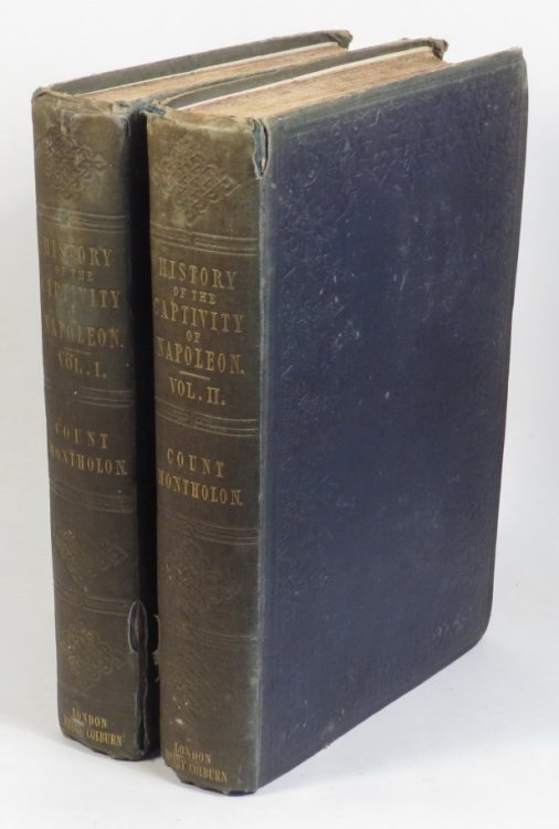 History of the Captivity of Napoleon at St. Helena [Volumes One and Two only of four]