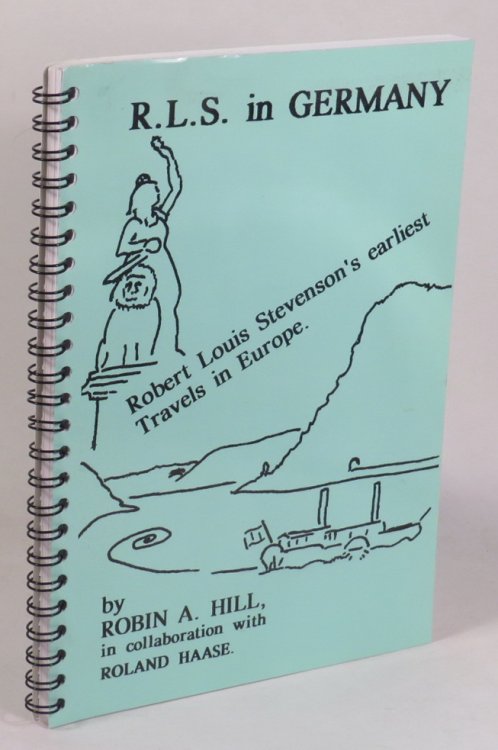 R. L. S. in Germany - Robert Louis Stevenson's Earliest Travels in Europe
