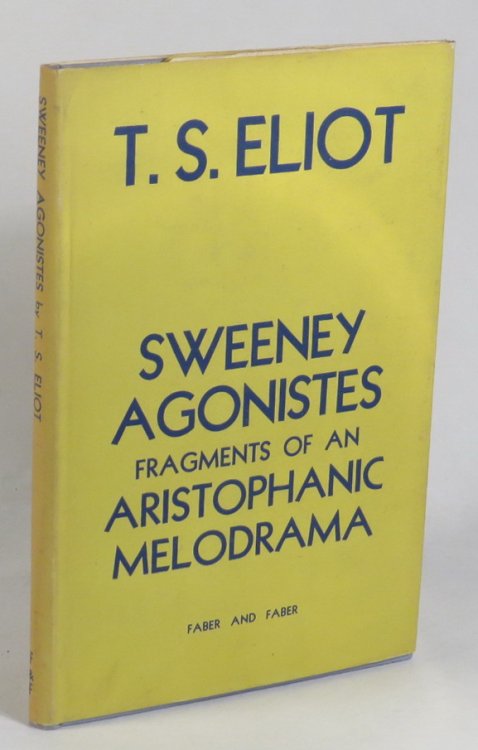 Sweeney Agonistes - Fragments of an Aristophanic Melodrama