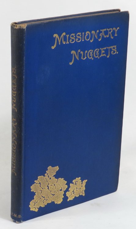 Missionary Nuggets: Extracts on Women and Women's Work in India and China