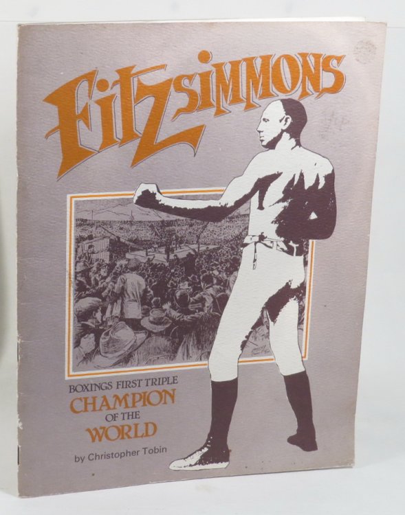 Fitzsimmons - Boxing[']s First Triple Champion of the World