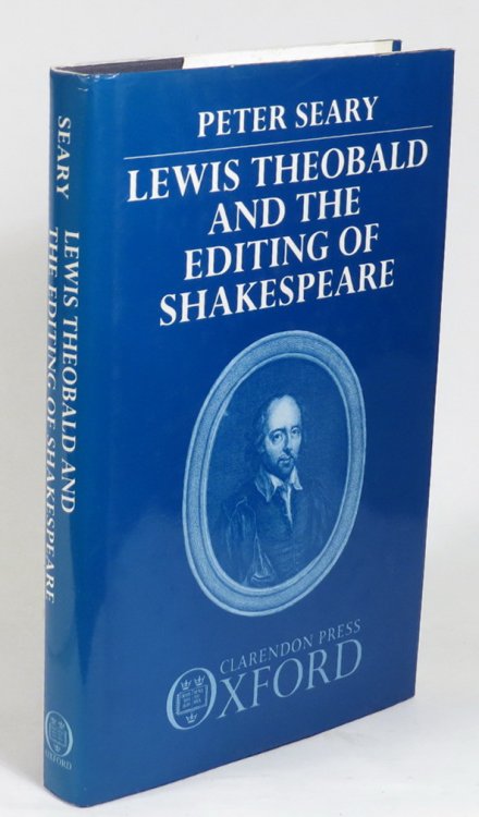 Lewis Theobald and the Editing of Shakespeare