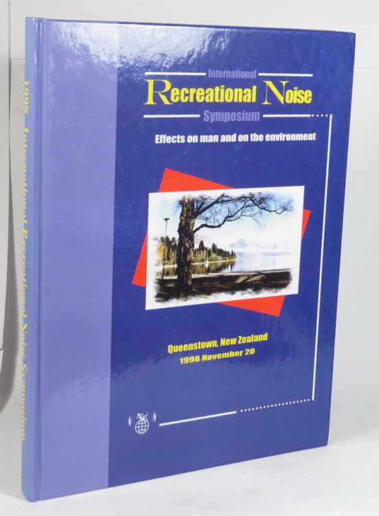 International Recreational Noise Symposium - Effects on Man and on the Environment