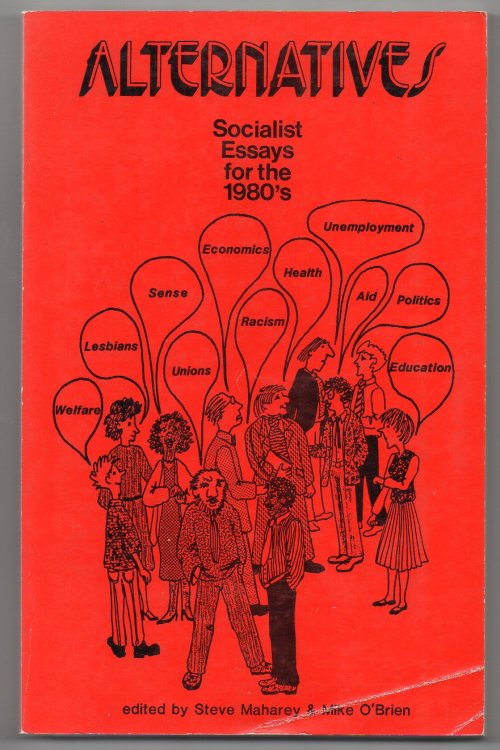 Alternatives: Socialist Essays for the 1980's