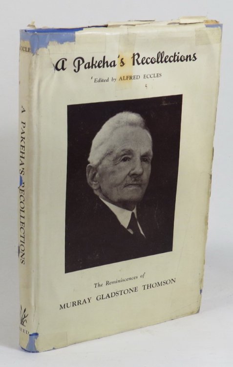 A Pakeha's Recollections: The Reminiscences of Murray Gladstone Thomson