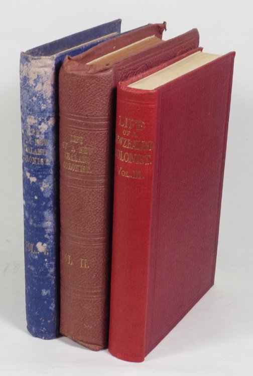 Life and Recollections of a New Zealand Colonists, (Written by Himself.) [Three volumes]