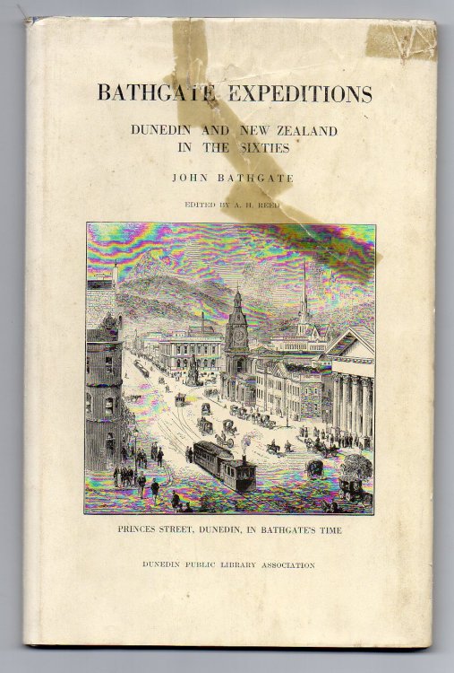 Bathgate Expeditions - From New Zealand's Commercial Capital of the Sixties: Autobiographic Sketches by John Bathgate