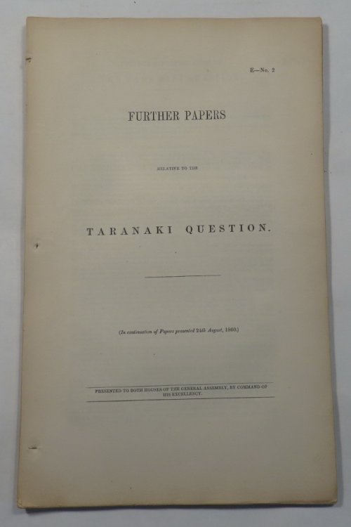 Further Papers Relative to the Taranaki Question [AJHR 1861 E-2]