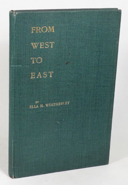 From West to East. Being the Story of a Recent Visit to Indian Missions.