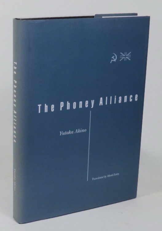 The Phoney Alliance - How Britain Shaped Its Policy towards the USSR in 1941