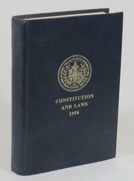 The Book of Constitution of The Grand Lodge of Antient, Free and Accepted Masons of New Zealand