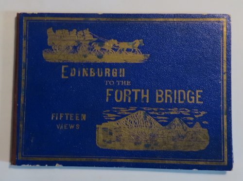 Edinburgh to the Forth Bridge - Fifteen Views