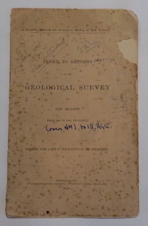 Colonial Museum and Geological Survey of New Zealand. Index to Reports of the Geological Survey of New Zealand from 1866 to 1885, Inclusive. Together with a List of Publications of the Department.