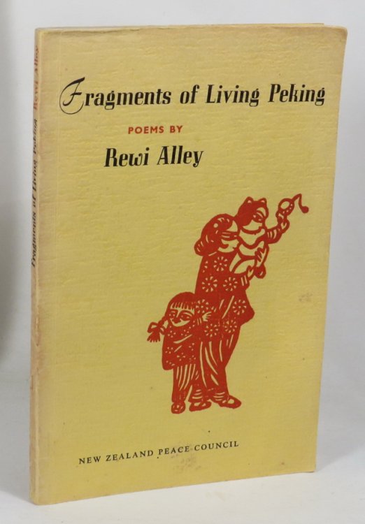 Fragments of Living Peking - Poems by Rewi Alley